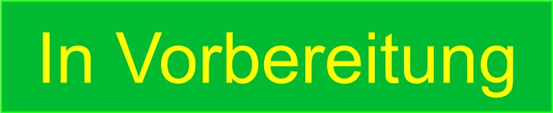 InVorbereitung